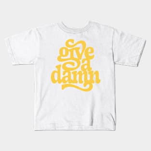 give a damn Kids T-Shirt